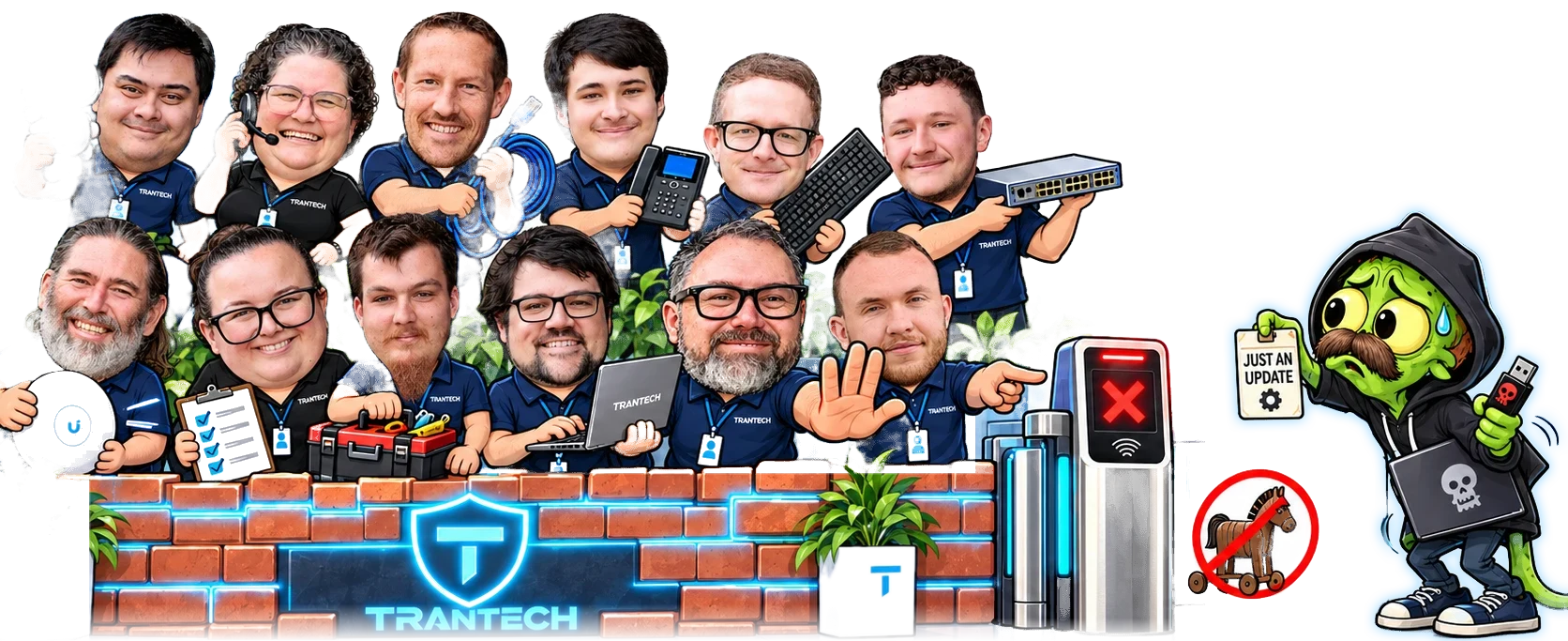 The TranTech crew stands behind a brick wall as a sweating hooded hacker is turned away at the gate.
